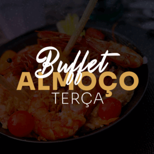 Buffet - Terça - Jantar - Beira Lago