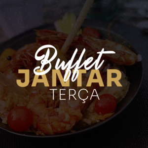 Buffet - Terça - Jantar - Beira Lago